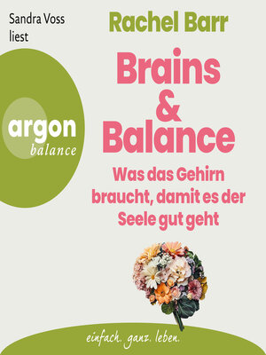 cover image of Brains & Balance--Was das Gehirn braucht, damit es der Seele gut geht (Ungekürzte Lesung)